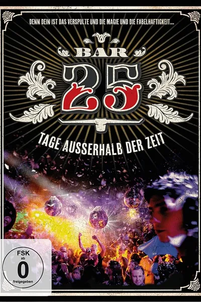 Bar 25 - Tage außerhalb der Zeit