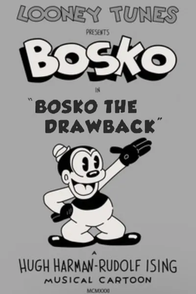 Bosko the Drawback