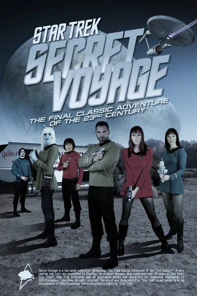 Star Trek: Secret Voyage - Whose Birth These Triumphs Are