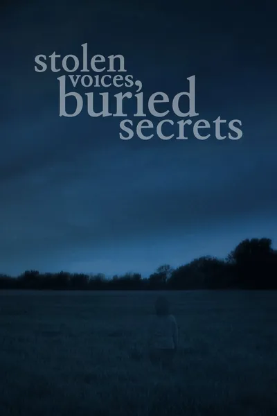 Stolen Voices, Buried Secrets