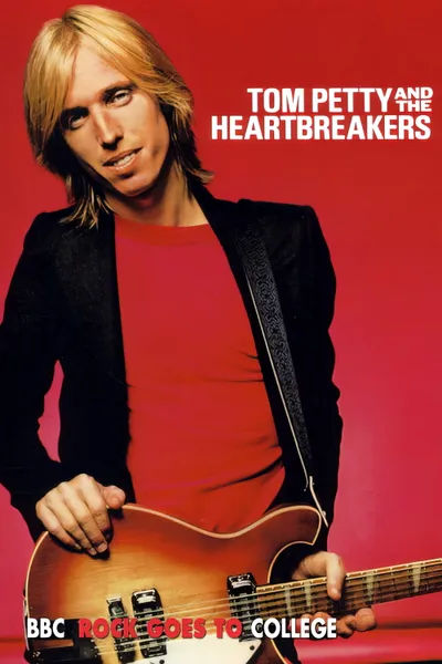 Tom Petty & The Heartbreakers: Rock Goes to College