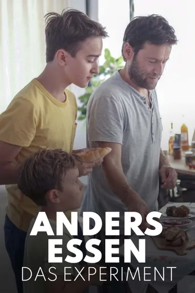 Anders essen - Das Experiment