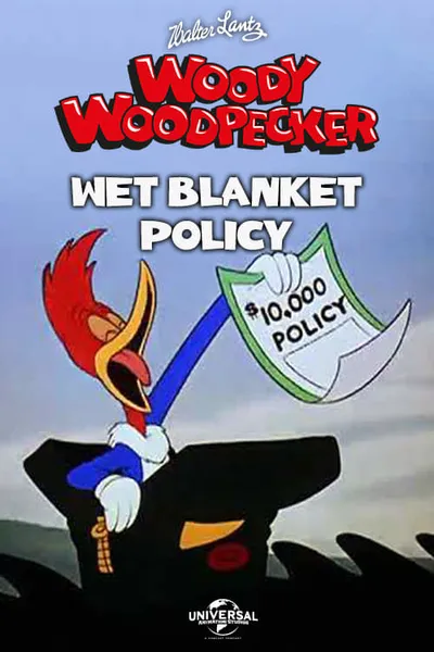 Wet Blanket Policy