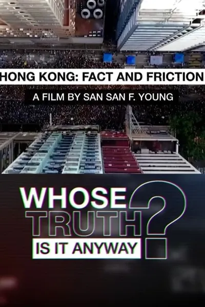 Fact and Friction: Reporting on Hong Kong's Protests