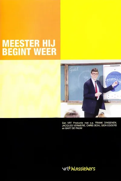 Meester, hij begint weer!