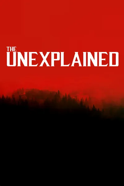 The Unexplained