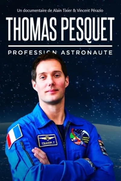 Thomas Pesquet : profession astronaute