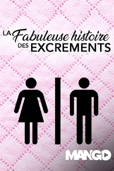 La Fabuleuse histoire des Excrements