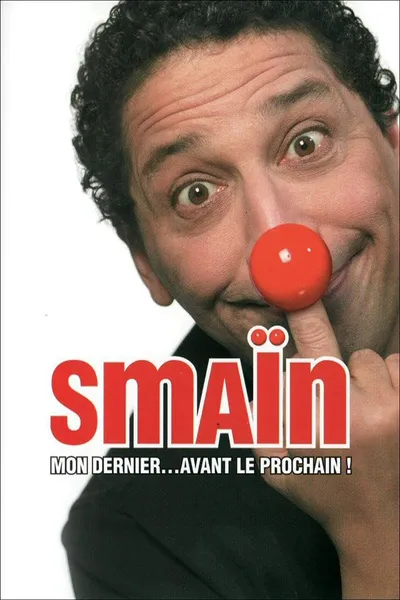 Smaïn - Mon dernier avant le prochain