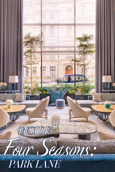 Inside the Four Seasons: Park Lane