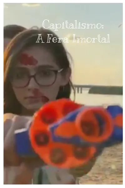 Capitalismo: A Fera Imortal
