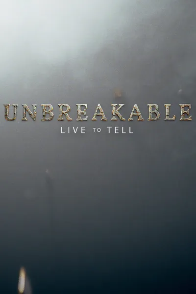 Unbreakable: Live to Tell