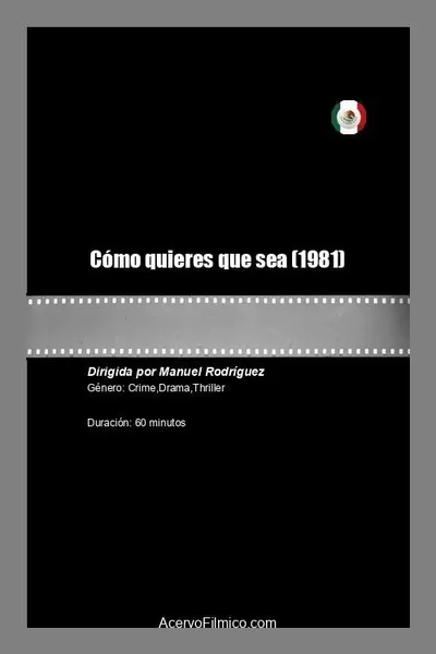 Cómo quieres que sea
