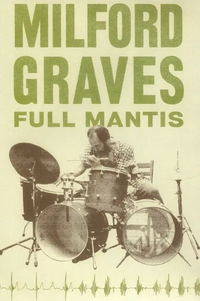 Milford Graves Full Mantis