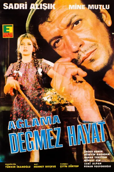 Ağlama Değmez Hayat