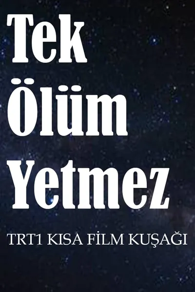 Tek Ölüm Yetmez