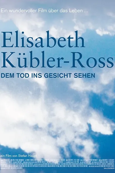 Elisabeth Kübler-Ross: Facing Death