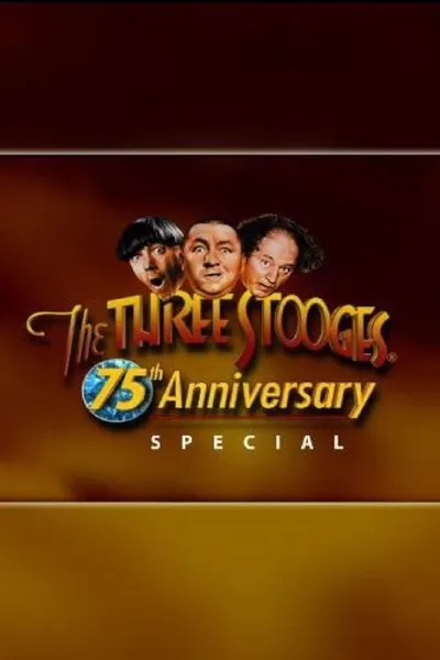 Three Stooges 75th Anniversary Special