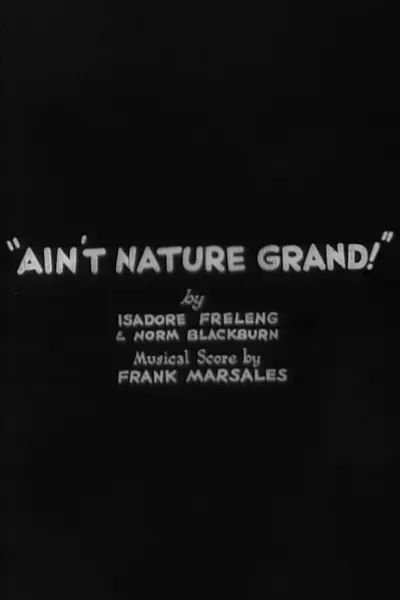 Ain't Nature Grand!