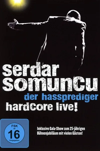 Serdar Somuncu - Der Hassprediger Hardcore Live!