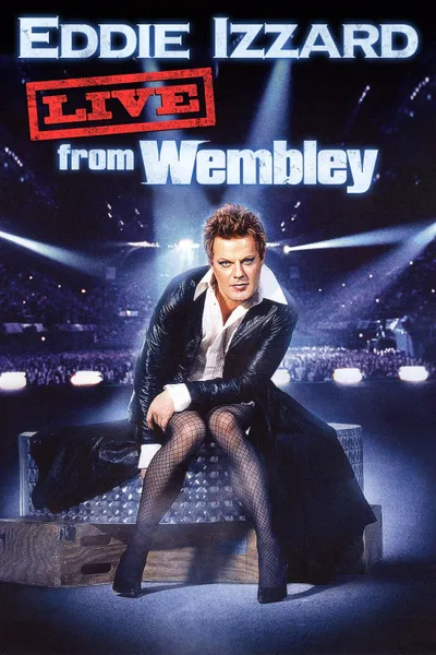 Eddie Izzard: Live from Wembley