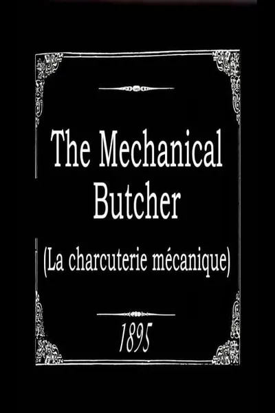 The Mechanical Butcher