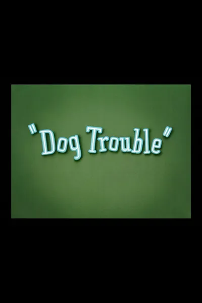 Dog Trouble