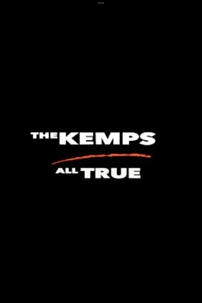 The Kemps: All True