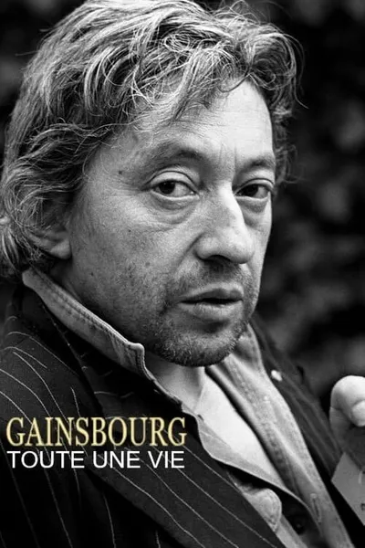 Gainsbourg, toute une vie