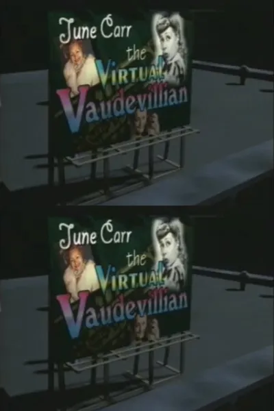 June Carr: The Virtual Vaudevillian