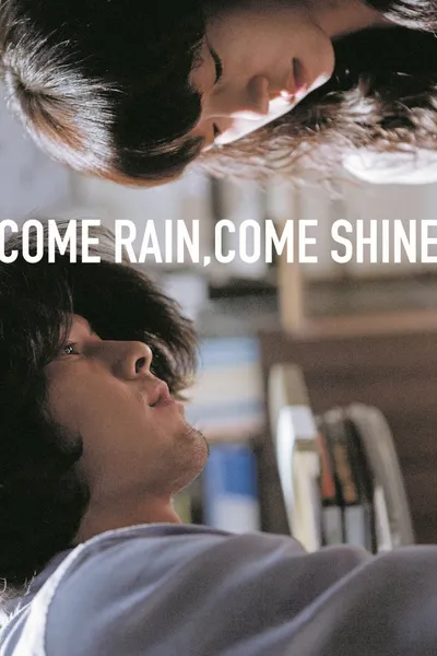 Come Rain, Come Shine