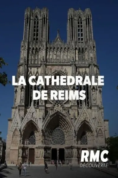 Les secrets de la cathédrale de Reims