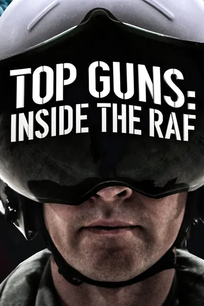 Top Guns: Inside the RAF