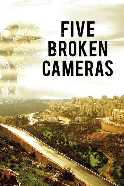 Five Broken Cameras