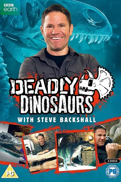 Deadly Dinosaurs with Steve Backshall