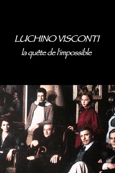 Luchino Visconti: The Quest for the Impossible