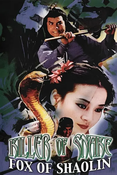 Killer of Snake, Fox of Shaolin