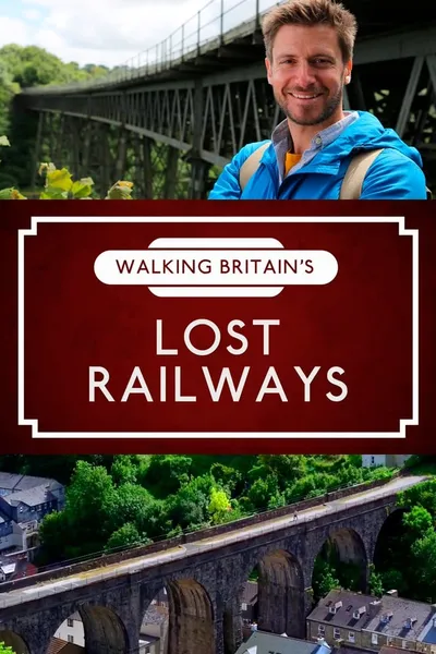 Walking Britain's Lost Railways