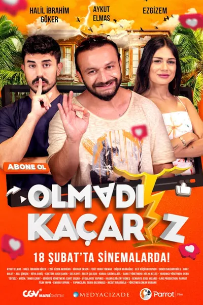 Olmadı Kaçarız