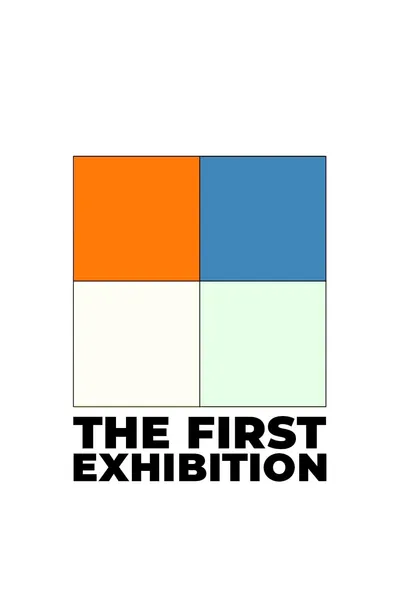 The First Exhibition