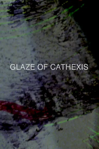 Glaze of Cathexis