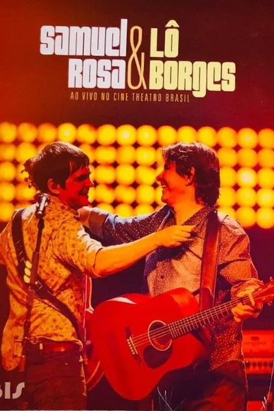 Samuel Rosa & Lô Borges - Ao Vivo em BH