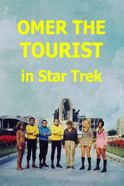 Omer the Tourist in Star Trek