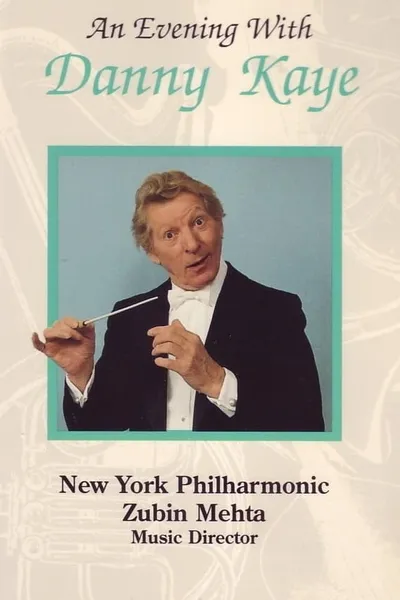 An Evening with Danny Kaye and the New York Philharmonic