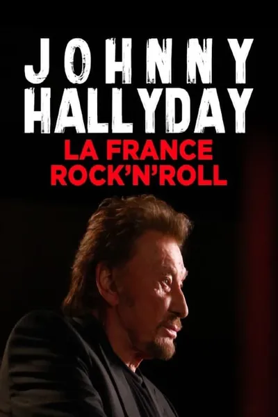 Johnny Hallyday, la France Rock'n Roll