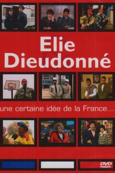 Elie & Dieudonné - Une certaine idée de la France