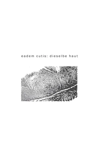 eadem cutis: the same skin