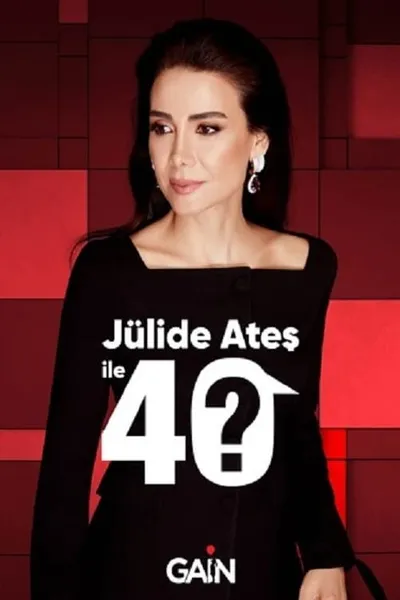 Jülide Ateş ile 40