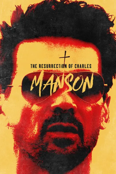 The Resurrection of Charles Manson