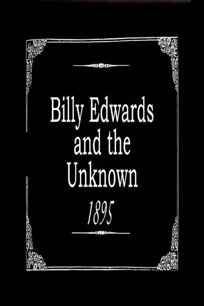 Billy Edwards and the Unknown